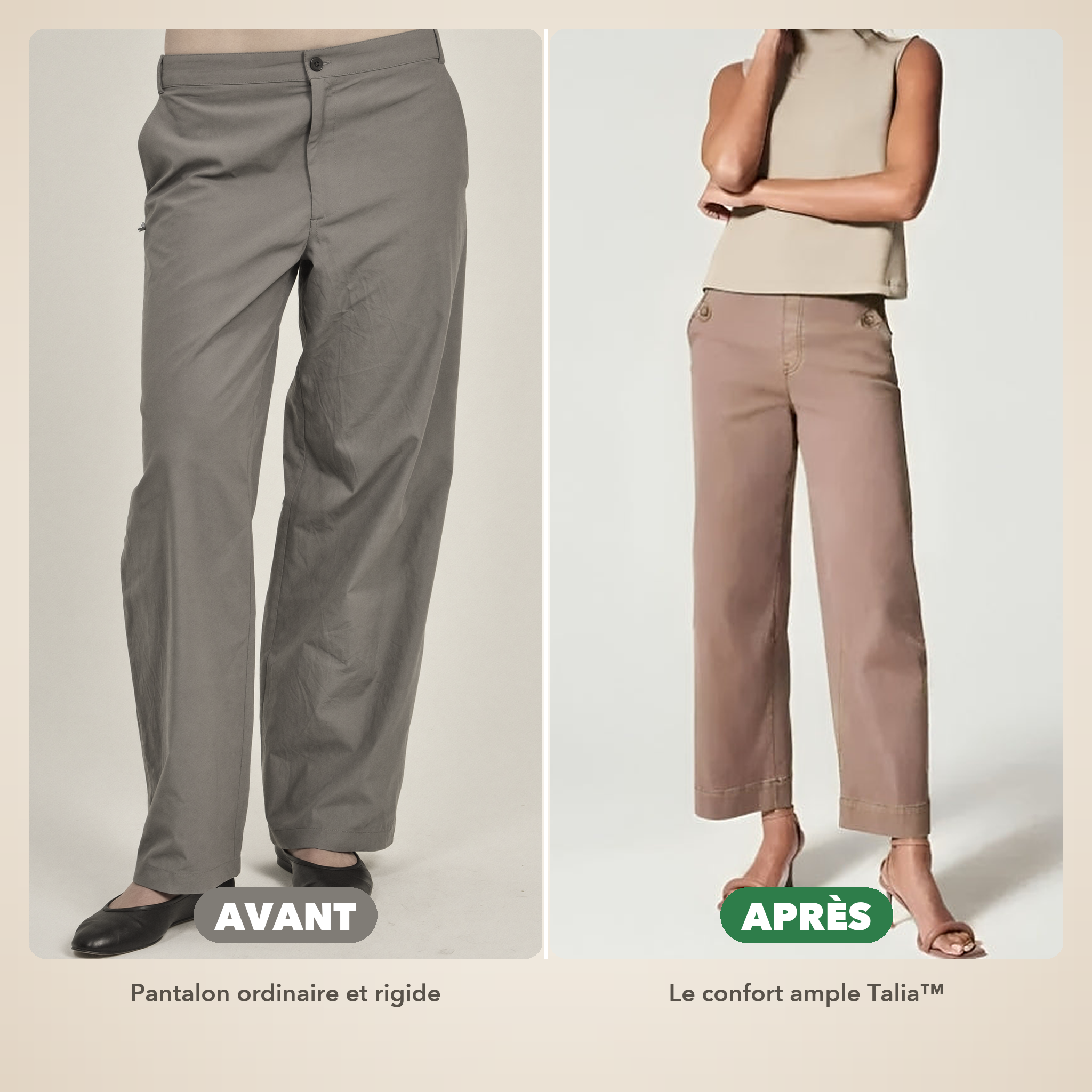 -50 % · OFFRE LIMITÉE · Talia™ · Des pantalons qui allient style et confort !