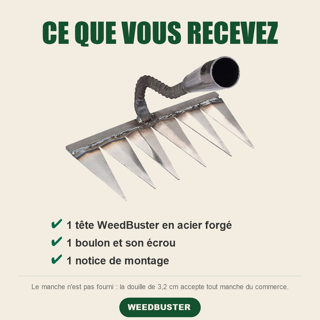 Ce que vous recevez : 1 tete WeedBuster en acier forge, 1 boulon et son ecrou, 1 notice de montage